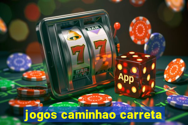 jogos caminhao carreta